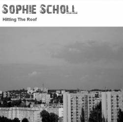 Sophie Scholl : Hitting the Roof